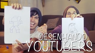 DESENHANDO YOUTUBERS