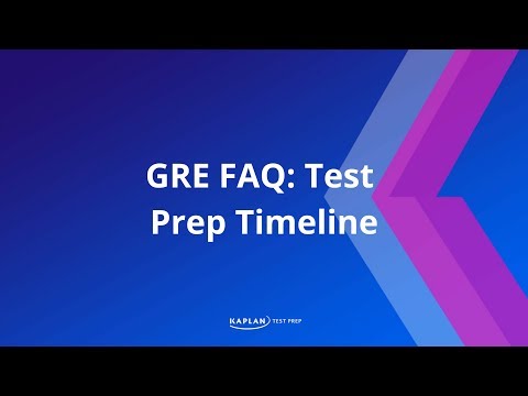 GRE FAQ: Test Prep Timeline | Kaplan Test Prep