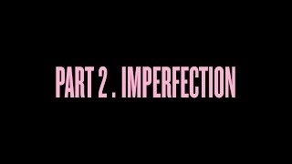 "Self-Titled" Part 2 . Imperfection