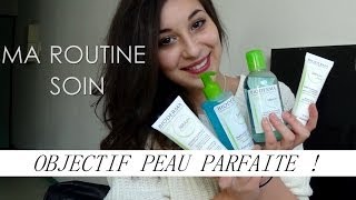 Ma routine soin : Objectif peau parfaite ! (Visage)