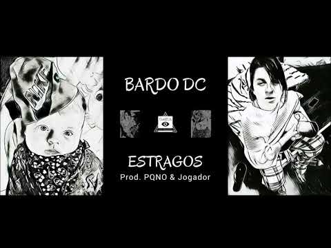 Bardo DC - Estragos (Prod. PQNO & Jogador)