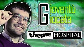 Gioventù Giocata #1 - Theme Hospital