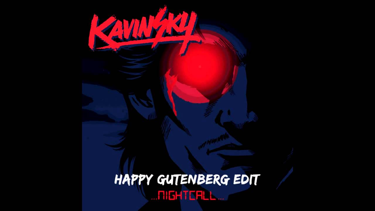 Kavinsky-Nightcall (Happy Gutenberg Live Edit) Free Download - YouTube