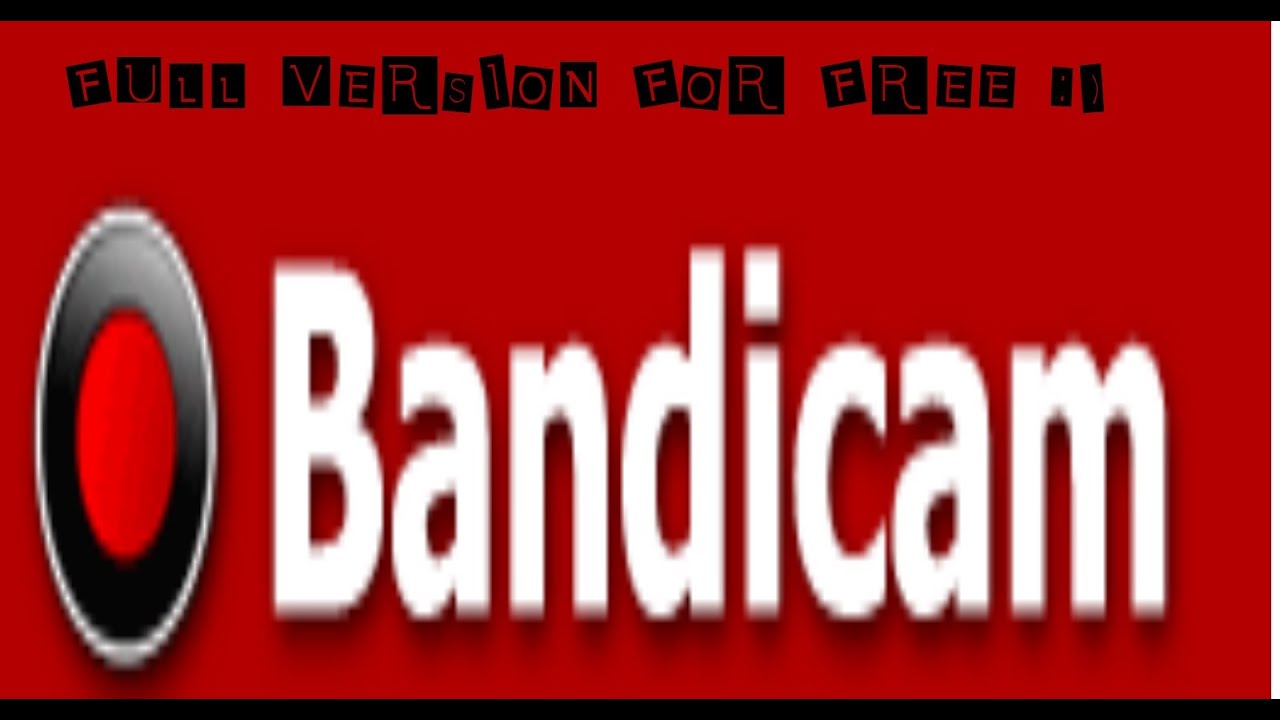 BANDICAM - FULL VERSION FOR FREE (EASIEST WAY) - YouTube