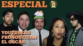 Youtubers pronostican el OSCAR