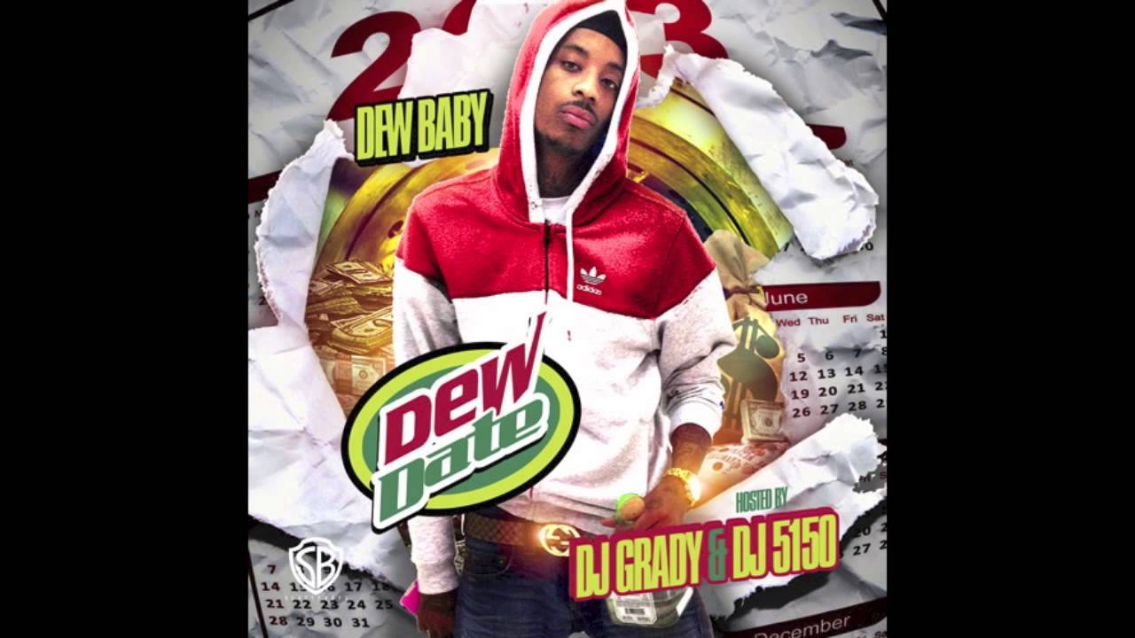 Dew Baby - Datz Life [Dew Date Mixtape] (2013) - YouTube