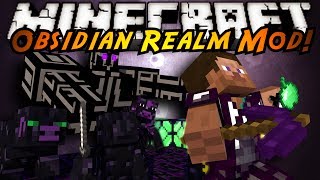 Minecraft Mod Showcase : OBSIDIAN REALM!