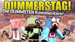 Die DÜMMSTEN Kommentare [Vorsicht leicht pervers] - DUMMERSTAG Minecraft | ungespielt