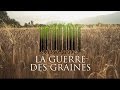 TEASER - La Guerre des Graines - Le 27 mai sur France 5