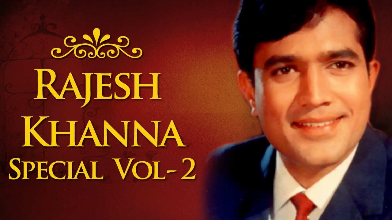 Rajesh Khanna Superhit Song Collection - Volume 2 - YouTube