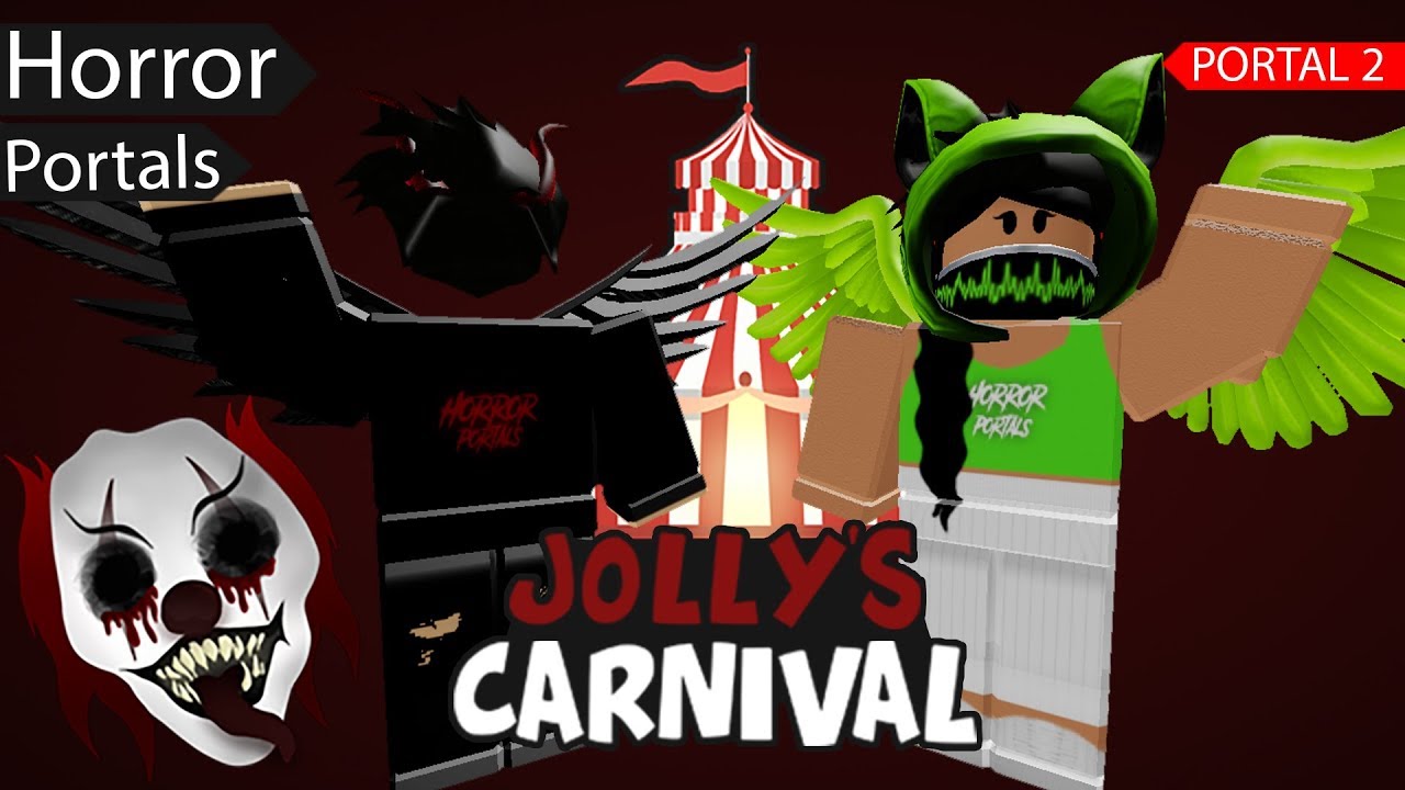 Horror Portals Jolly S Carnival By The Dark Matter Studios Roblox