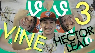 HECTOR LEAL: VINE 3