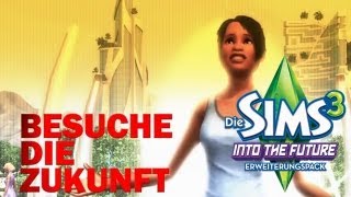 Die Sims 3 Into the Future - Announcement-Trailer