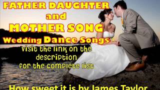 Father Daughter Wedding Songs and Mother Son Wedding Songs 2013