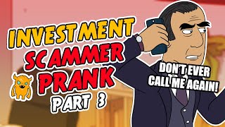 Angry Investment Scammer Prank #3 - Ownage Pranks