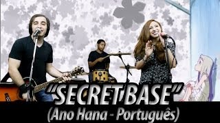 AnoHana ending - "Secret Base" em português (Dublado por The Kira Justice)