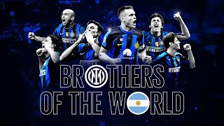 EL CORAZÓN ARGENTINO DEL INTER | BROTHERS OF THE WORLD: ARGENTINA 🇦🇷🖤💙????