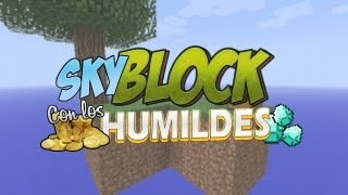 Skyblock Retro con los Humildes Ep. 1