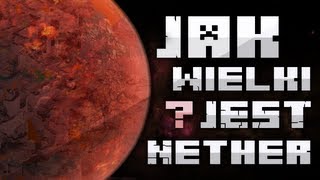 Jak Wielki Jest Nether?