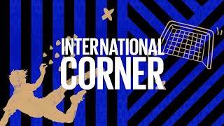 INTERNATIONAL CORNER S. 3️⃣ | EPISODE 3 -  🌎⚫🔵?? LAZIO ON SIGHT