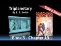 Chapter 13 - Triplanetary by E. E. Smith