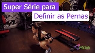 Super Série Para Definir As Pernas - 4FitClub Girls