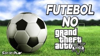 GTA V EASTER EGG: FUTEBOL NO GTA V!