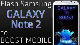 Flash Samsung Galaxy Note 2 to Boost Mobile