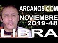 Video Horscopo Semanal LIBRA  del 24 al 30 Noviembre 2019 (Semana 2019-48) (Lectura del Tarot)