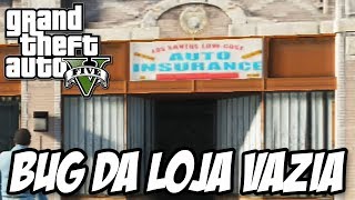 GTA V - O Bug da Loja Vazia