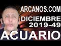 Video Horscopo Semanal ACUARIO  del 1 al 7 Diciembre 2019 (Semana 2019-49) (Lectura del Tarot)