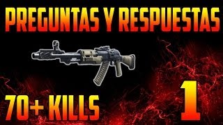 Preguntas y Respuestas Pt.1 - Más de 70 Kills ! (Black Ops 2)