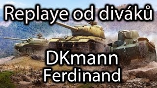 World of Tanks - Replaye od diváků - Dkmann - Ferdinand