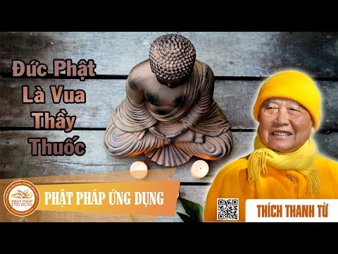 Đức Phật Là Vua Thầy Thuốc (Trọn Bài, 1 Phần)