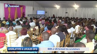 GABON / ELECTIONS LEGISLATIVES ET LOCALES 2018 : RHM et UN forment les scrutateurs