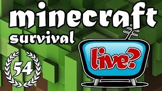 Minecraft Survival - Aflevering 54 - "Livestreamen?"