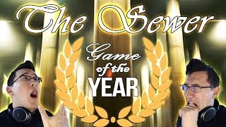 The Sewer | GAME OF THE YEAR