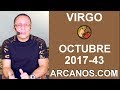 Video Horscopo Semanal VIRGO  del 22 al 28 Octubre 2017 (Semana 2017-43) (Lectura del Tarot)