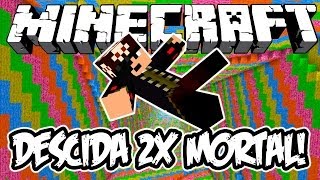 DESCIDA DUPLAMENTE MORTAL! - Minecraft