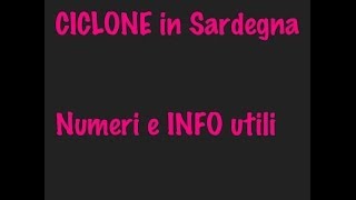 Ciclone in Sardegna, NUMERI E INFO UTILI nel box