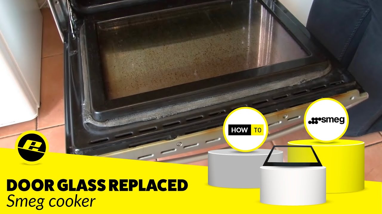 How to clean and replace the oven door glass in a Smeg cooker YouTube