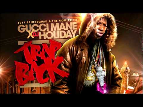 Trap Back - Gucci Mane [FREE MP3 DOWNLOAD] [HQ] HOTT RELEASE - YouTube