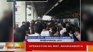 BT: Operasyon ng MRT, nagkaaberya