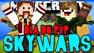 DIA DO PVP! - SKYWARS - A LAVA MALDITA! (c/ Jv) - Minecraft