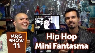 Motoqueiro Fantasma, Homem Formiga e.. Hip Hop? | Matando Robôs Gigantes Show 11