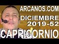 Video Horscopo Semanal CAPRICORNIO  del 22 al 28 Diciembre 2019 (Semana 2019-52) (Lectura del Tarot)