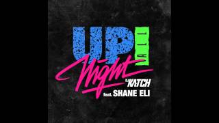 DJ Katch featuring Shane Eli - "Up All Night"