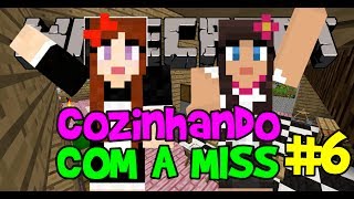 Cozinhando com a Miss #6 - Sorvete no Prato! (c/Nikita) - Minecraft