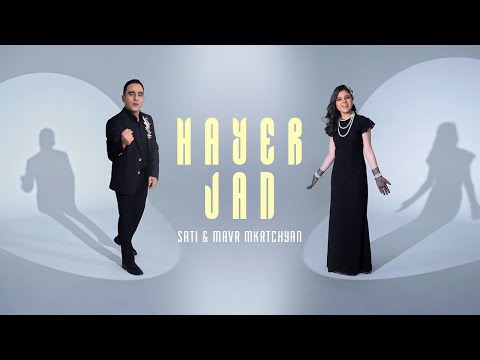 Sati & Mavr Mkrtchyan - Hayer Jan