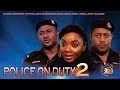 Police On Duty 2   -2014 Latest Nigerian Nollywood Movie